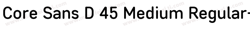 Core Sans D 45 Medium Regular字体转换